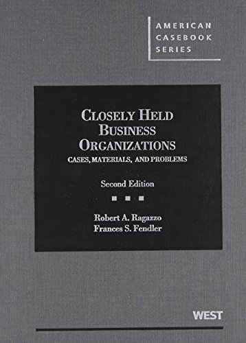 9780314275806: Closely Held Business Organizations: Cases, Materials, and Problems (American Casebook Series): Cases, Materials, and Problems 2d