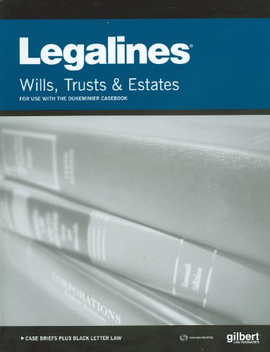 Imagen de archivo de Legalines on Wills, Trusts, and Estates, 8th, Keyed to Dukeminier a la venta por Better World Books