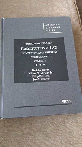 Stock image for Cases and Materials on Constitutional Law, Themes for the Constitution's Third Century, 5th (American Casebook Series) for sale by Irish Booksellers