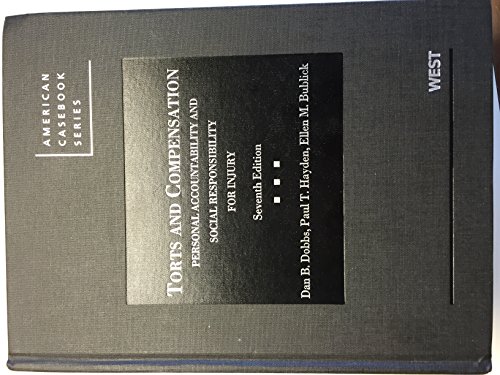 Imagen de archivo de Torts and Compensation, Personal Accountability and Social Responsibility for Injury (American Casebook Series) a la venta por HPB-Red