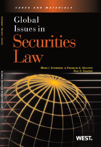 Global Issues in Securities Law (9780314278715) by Steinberg, Marc; Gevurtz, Franklin; Chaffee, Eric