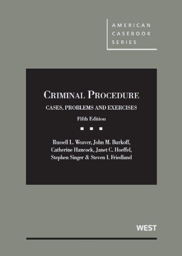 Beispielbild fr Criminal Procedure: Cases, Problems and Exercises, 5th (American Casebook Series) zum Verkauf von The Book Spot