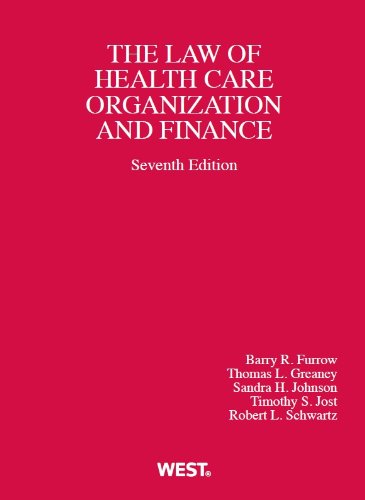 Stock image for Health Care Organization and Finance, 7th (American Casebook Series) for sale by St Vincent de Paul of Lane County