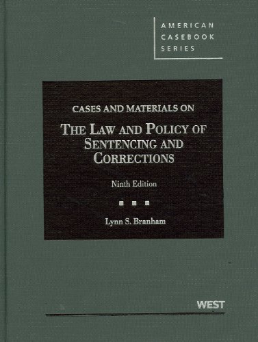 9780314280015: Cases and Materials on the Law and Policy of Sentencing and Corrections (American Casebook Series)