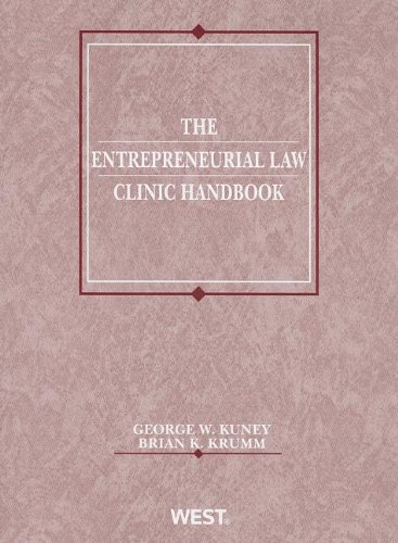 The Entrepreneurial Law Clinic Handbook (Coursebook) (9780314280053) by Kuney, George W.; Krumm, Brian K.