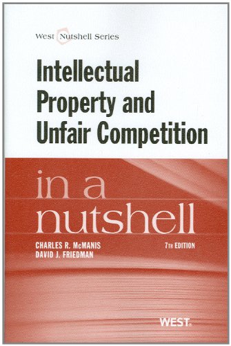 9780314280640: Intellectual Property and Unfair Competition in a Nutshell (Nutshells)
