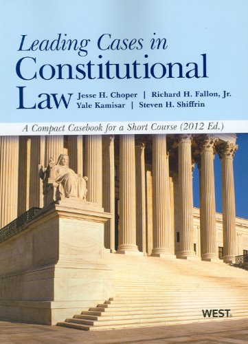 Beispielbild fr Leading Cases in Constitutional Law, A Compact Casebook for a Short Course, 2012 (American Casebook) zum Verkauf von SecondSale