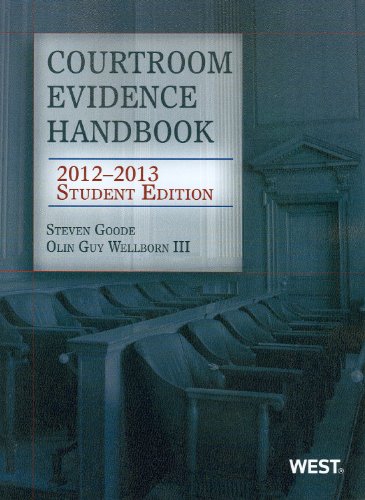 Imagen de archivo de Courtroom Evidence Handbook, 2012-2013 Student Edition a la venta por HPB-Red