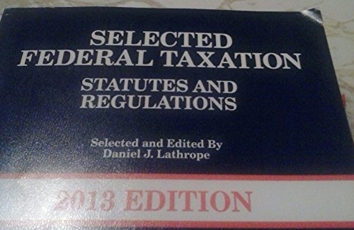 Selected Federal Taxation Statutes and Regulations, with Motro Tax Map (Selected Statutes) (9780314281869) by Daniel J. Lathrope