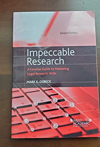 Stock image for Impeccable Research, A Concise Guide to Mastering Legal Research Skills (Coursebook) for sale by BooksRun