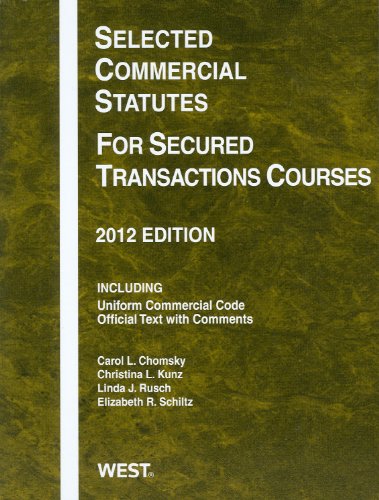 9780314282545: Selected Commercial Statutes for Secured Transactions Courses 2012