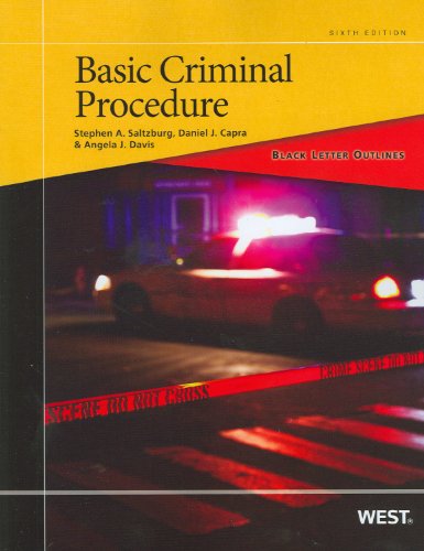 Stock image for Saltzburg, Capra and Davis' Black Letter Outline on Basic Criminal Procedure, 6th for sale by BookHolders