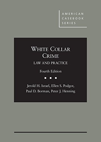 9780314283580: White Collar Crime: Law and Practice (American Casebook Series)