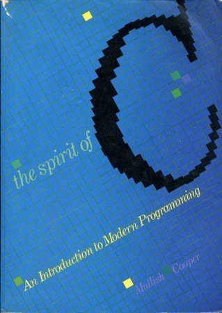 Stock image for The Spirit of C: An Introduction to Modern Programming for sale by SecondSale