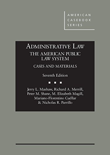 Beispielbild fr Administrative Law, The American Public Law System, Cases and Materials, 7th (American Casebook Series) zum Verkauf von HPB-Red