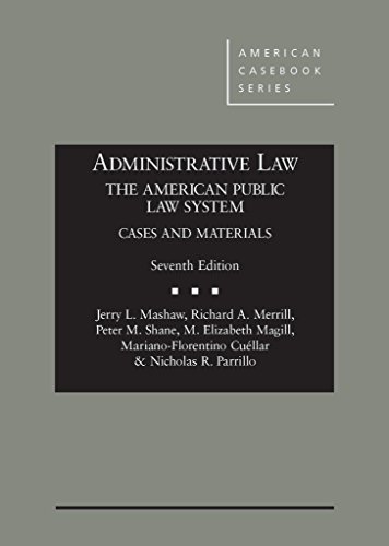 Imagen de archivo de Administrative Law, The American Public Law System, Cases and Materials, 7th (American Casebook Series) a la venta por HPB-Red