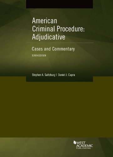 Stock image for American Criminal Procedure, Adjudicative: Cases and Commentary 10th (American Casebook Series) for sale by Irish Booksellers