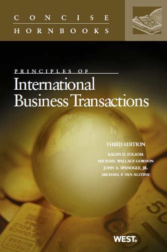 Imagen de archivo de Folsom, Gordon, Spanogle, and Van Alstine's Principles of International Business Transactions, 3d (Concise Hornbook Series) a la venta por Better World Books: West