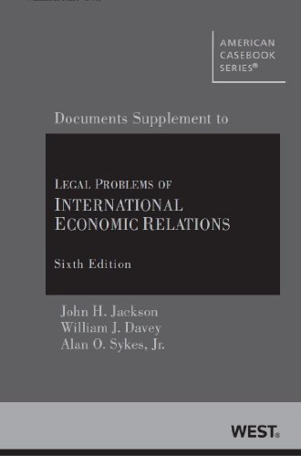 9780314287649: Legal Problems of International Economic Relations 6th, Documentary Supplement (American Casebook Series)