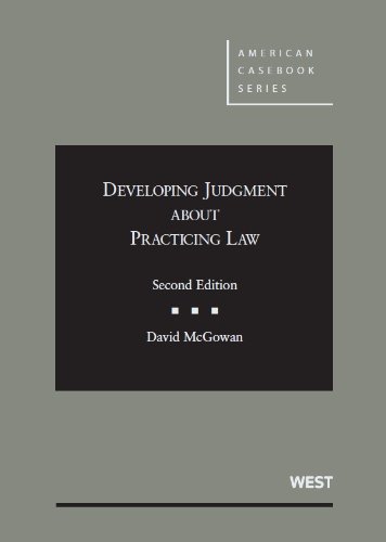 9780314287915: Developing Judgment About Practicing Law, 2d (American Casebook Series)