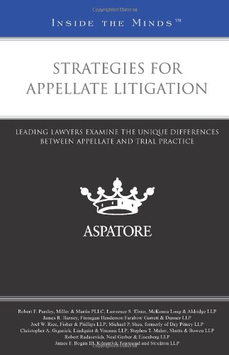 Strategies for Appellate Litigation: Leading Lawyers on the Unique Differences between Appellate and Trial Practice (Inside the Minds) (9780314288134) by Multiple Authors