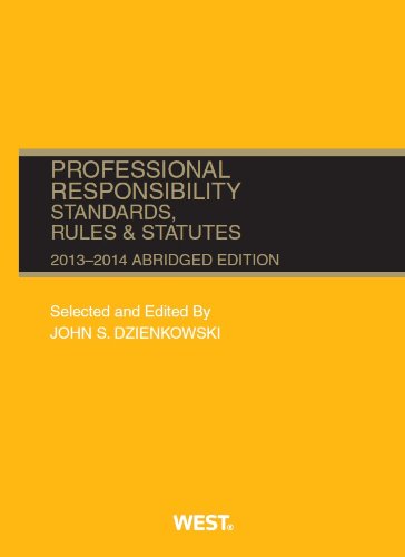 Stock image for Professional Responsibility, Standards, Rules and Statutes, 2013-2014 Abridged (Selected Statutes) for sale by Hippo Books