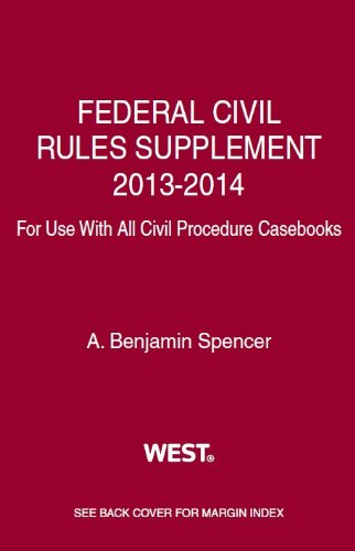 Beispielbild fr Federal Civil Rules Supplement, 2013-2014, for Use With All Civil Procedure Casebooks zum Verkauf von BookHolders
