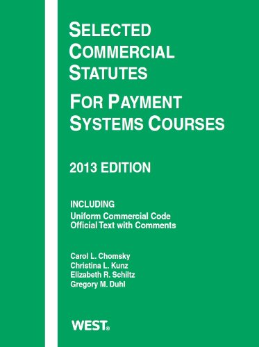 Stock image for Selected Commercial Statutes For Payment Systems Courses, 2013 (Selected Statutes) for sale by Buyback Express
