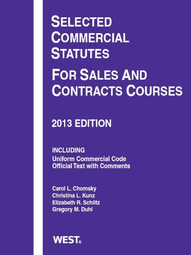 Beispielbild fr Selected Commercial Statutes For Sales and Contracts Courses, 2013 (Selected Statutes) zum Verkauf von St Vincent de Paul of Lane County
