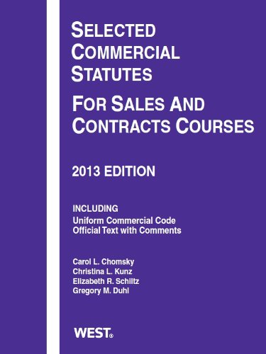 Imagen de archivo de Selected Commercial Statutes For Sales and Contracts Courses, 2013 (Selected Statutes) a la venta por St Vincent de Paul of Lane County