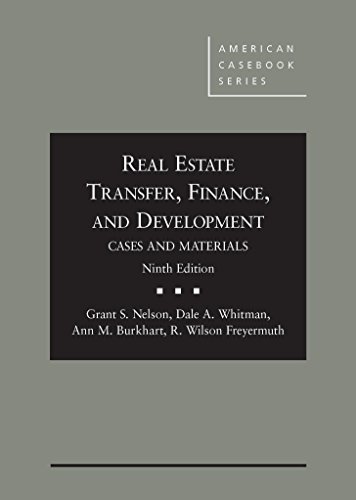 Imagen de archivo de Real Estate Transfer, Finance and Development: Cases and Materials, 9th Edition (American Casebook) a la venta por HPB-Red