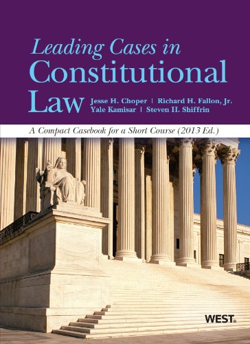 Beispielbild fr Leading Cases in Constitutional Law, A Compact Casebook for a Short Course, 2013 (American Casebook Series) zum Verkauf von SecondSale