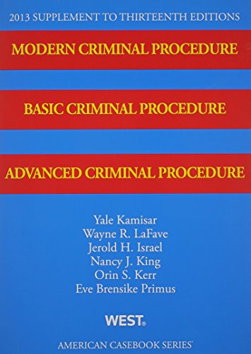 Imagen de archivo de Modern Criminal Procedure, Basic Criminal Procedure, Advanced Criminal Procedure, 13th, 2013 Supplement a la venta por ThriftBooks-Atlanta