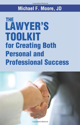 Stock image for The Lawyer's Toolkit for Creating Both Personal and Professional Success for sale by HPB-Red