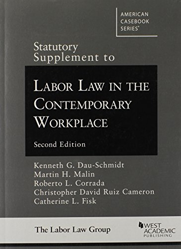 Imagen de archivo de Statutory Supplement to Labor Law in the Contemporary Workplace, 2d (American Casebook Series) a la venta por ThriftBooks-Atlanta