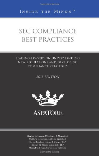 9780314289483: SEC Compliance Best Practices: Leading Lawyers on Understanding New Regulations and Developing Compliance Strategies (Inside the Minds)