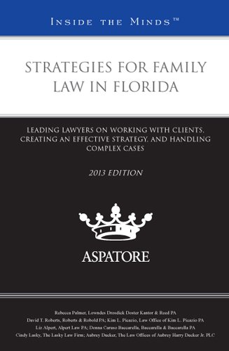 Stock image for Strategies for Family Law in Florida, 2013 ed.: Leading Lawyers on Working with Clients, Creating an Effective Strategy, and Handling Complex Cases (Inside the Minds) for sale by Sunshine State Books