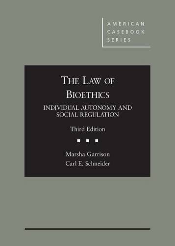 Stock image for The Law of Bioethics: Individual Autonomy and Social Regulation, 3d (American Casebook Series) for sale by HPB-Red