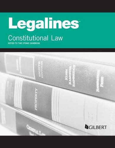 Stock image for Legalines on Constitutional Law, Keyed to Stone for sale by THE SAINT BOOKSTORE