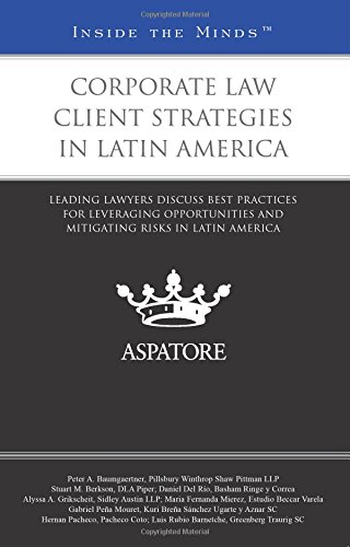 9780314293671: Corporate Law Client Strategies in Latin America: Leading Lawyers Discuss Best Practices for Leveraging Opportunities and Mitigating Risks in Latin America (Inside the Minds)