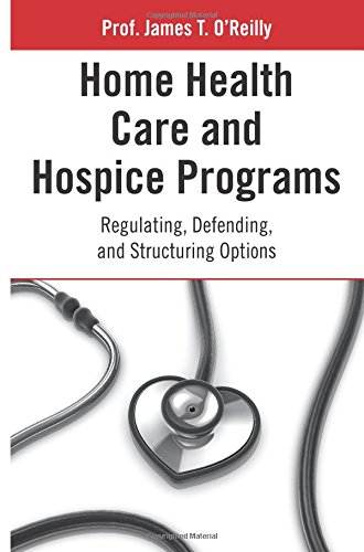 9780314293701: Home Health Care and Hospice Programs: Regulating, Defending, and Structuring Options