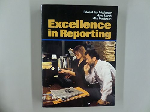 Excellence in Reporting (9780314295231) by Friedlander, Edward Jay; Marsh, Harry; Masterson, Mike