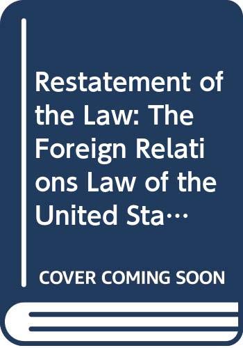 9780314301383: Restatement of the Law: The Foreign Relations Law of the United States/With Supplement (2 Volumes and Supplement)