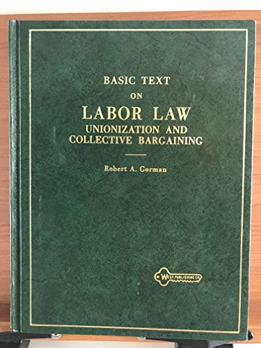 Basic Text on Labor Law (Hornbooks) (9780314319227) by Gorman