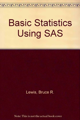 Stock image for Basic Statistics Using Sas for sale by HPB-Red