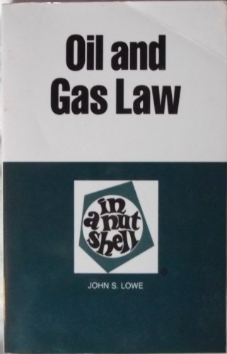 Beispielbild fr Oil and Gas Law in a Nutshell (Nutshell Series) zum Verkauf von Open Books