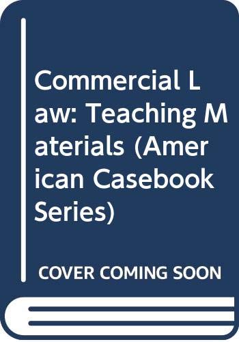 Stock image for Commercial Law: Teaching Materials (American Casebook Series) for sale by HPB-Red