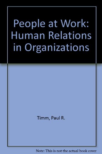 Beispielbild fr People at Work: Human Relations in Organizations zum Verkauf von POQUETTE'S BOOKS