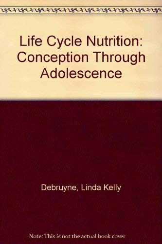 Stock image for Life Cycle Nutrition: Conception through Adolescence for sale by Wonder Book