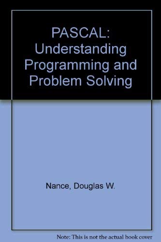 9780314481306: PASCAL: Understanding Programming and Problem Solving